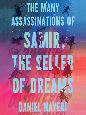 cover image of The Many Assassinations of Samir, the Seller of Dreams